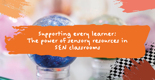 Supporting every learner: The power of sensory resources in SEN classrooms