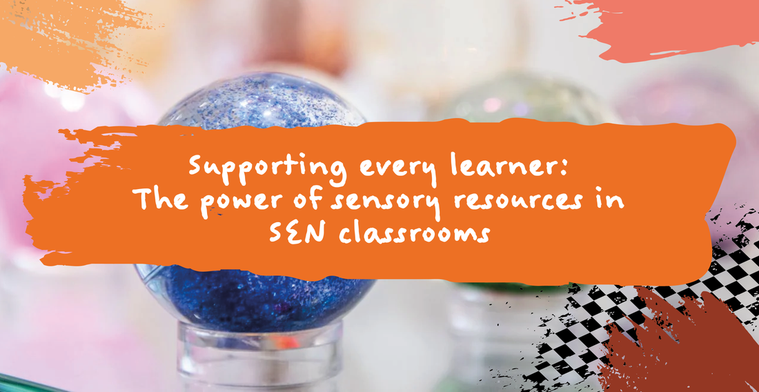 Supporting every learner: The power of sensory resources in SEN classrooms
