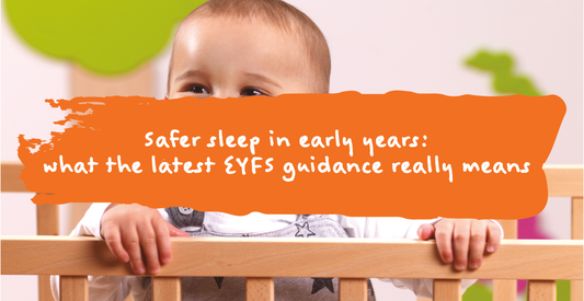 Safer sleep in early years: what the latest EYFS guidance really means