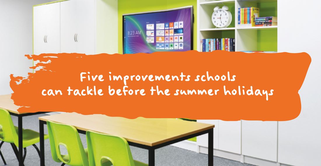 Five improvements schools can tackle before the summer holidays