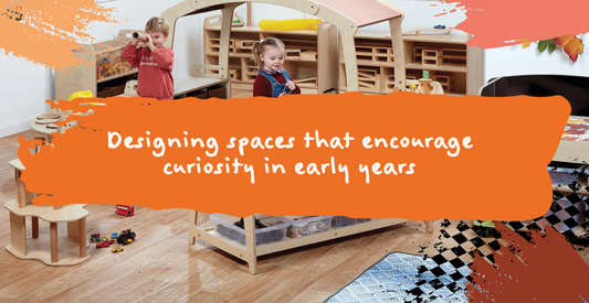 Designing spaces that encourage curiosity in early years